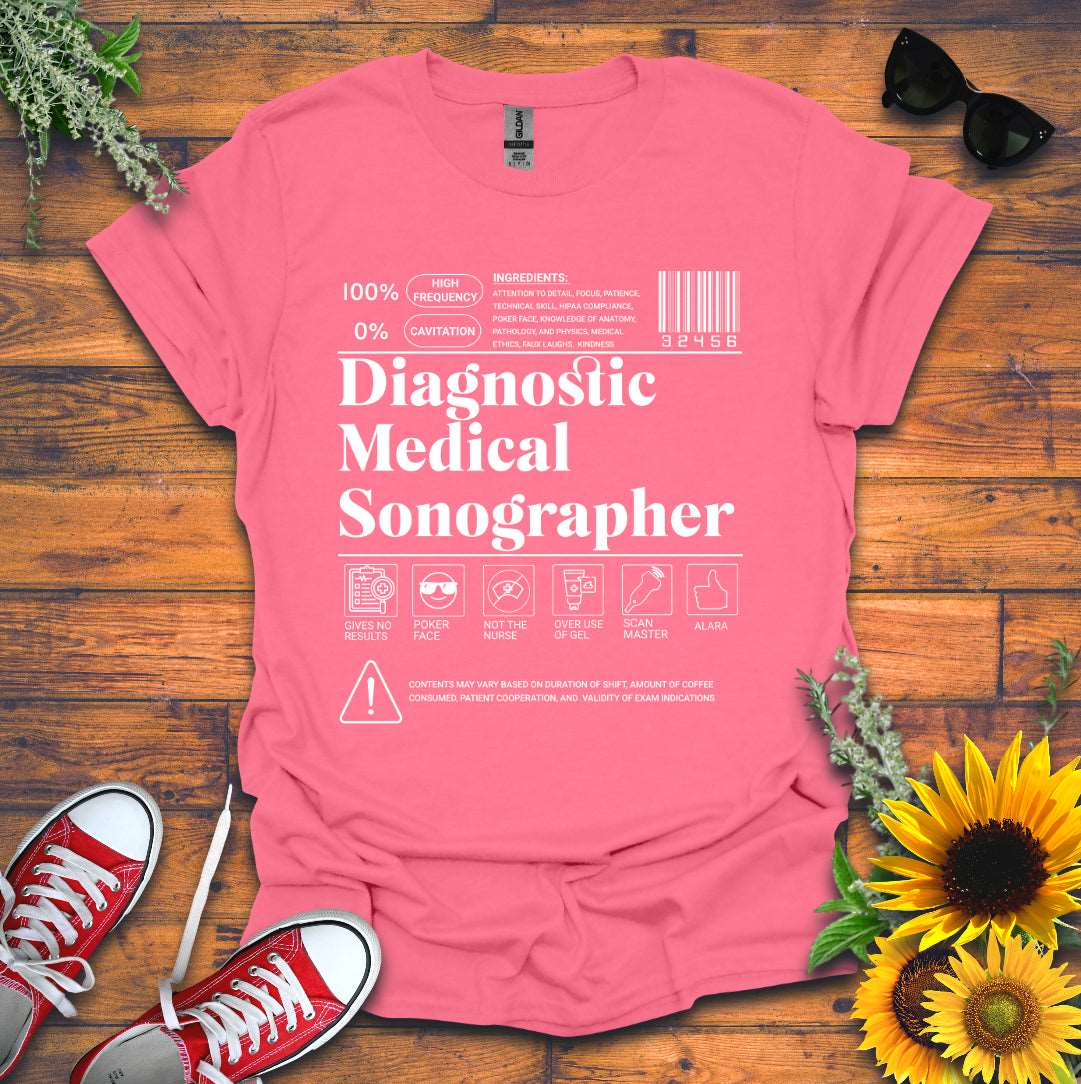 "Diagnostic Medical Sonographer Label" T-Shirt