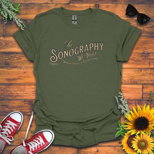 “In Sonography We Trust” T-Shirt