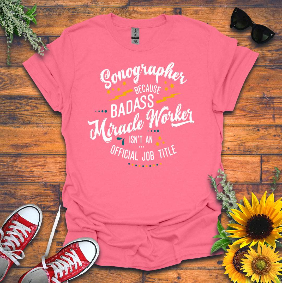 "Badass Miracle Worker" T-shirt