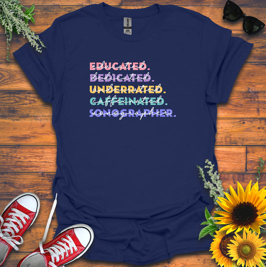 "Educated, Dedicated, Sonographer" T-Shirt