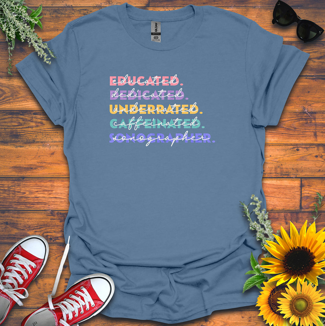 "Educated, Dedicated, Sonographer" T-Shirt