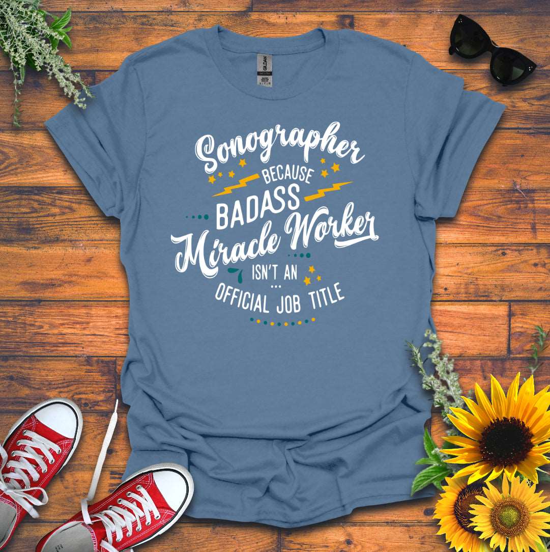 "Badass Miracle Worker" T-shirt