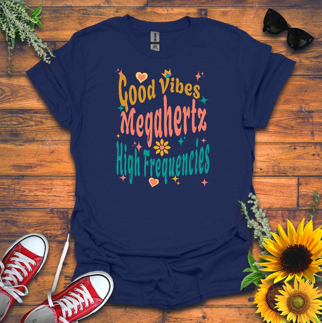 "Megahertz, and High-Frequencies" T-shirt