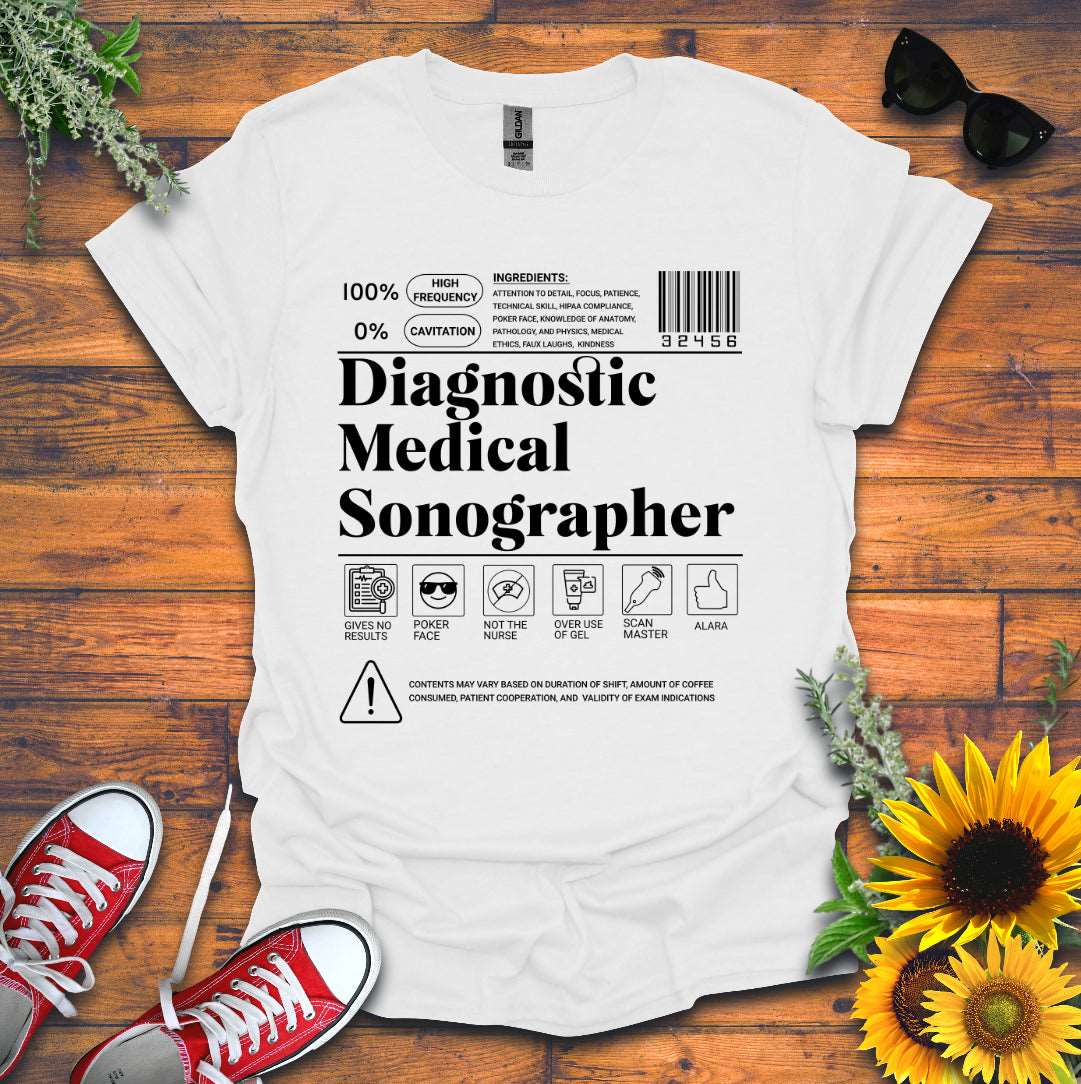 "Diagnostic Medical Sonographer Label" T-Shirt