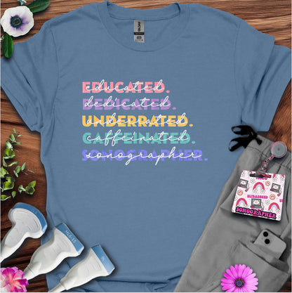 "Educated, Dedicated, Sonographer" T-Shirt