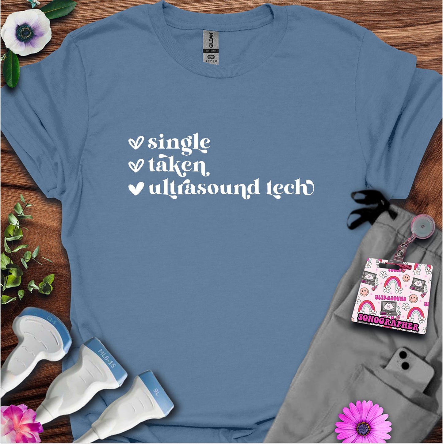 "Single, Taken, Ultrasound Tech" T-Shirt