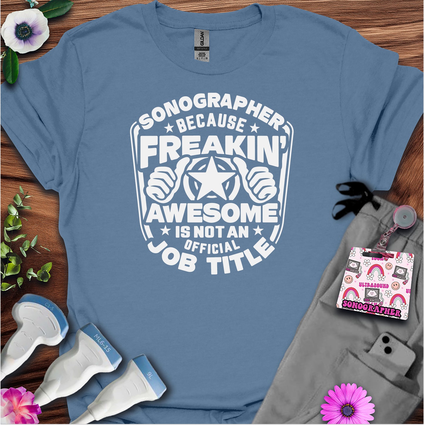 "Freaking Awesome" T-Shirt for sonographers