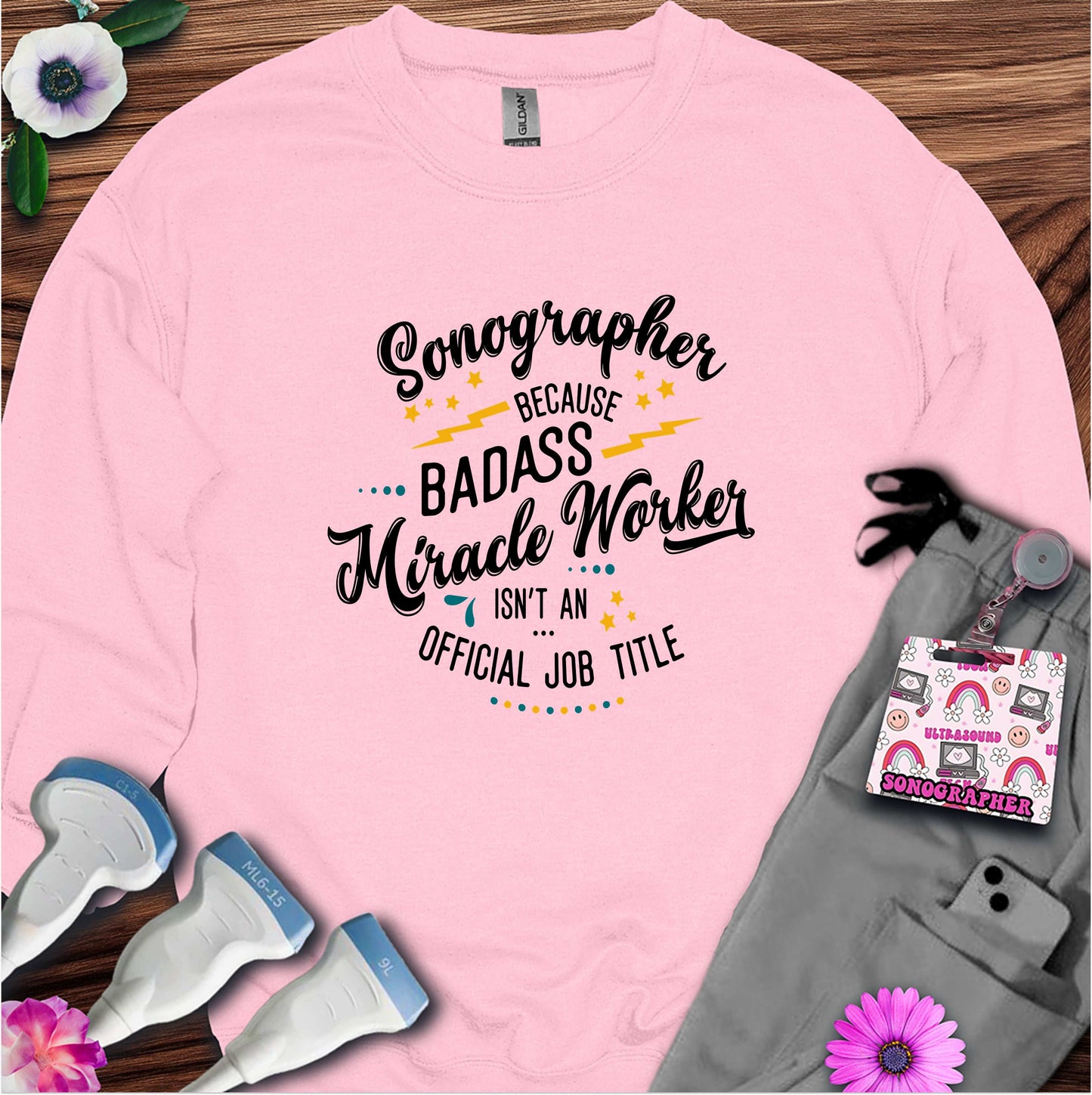 "Badass Miracle Worker" Sweatshirt