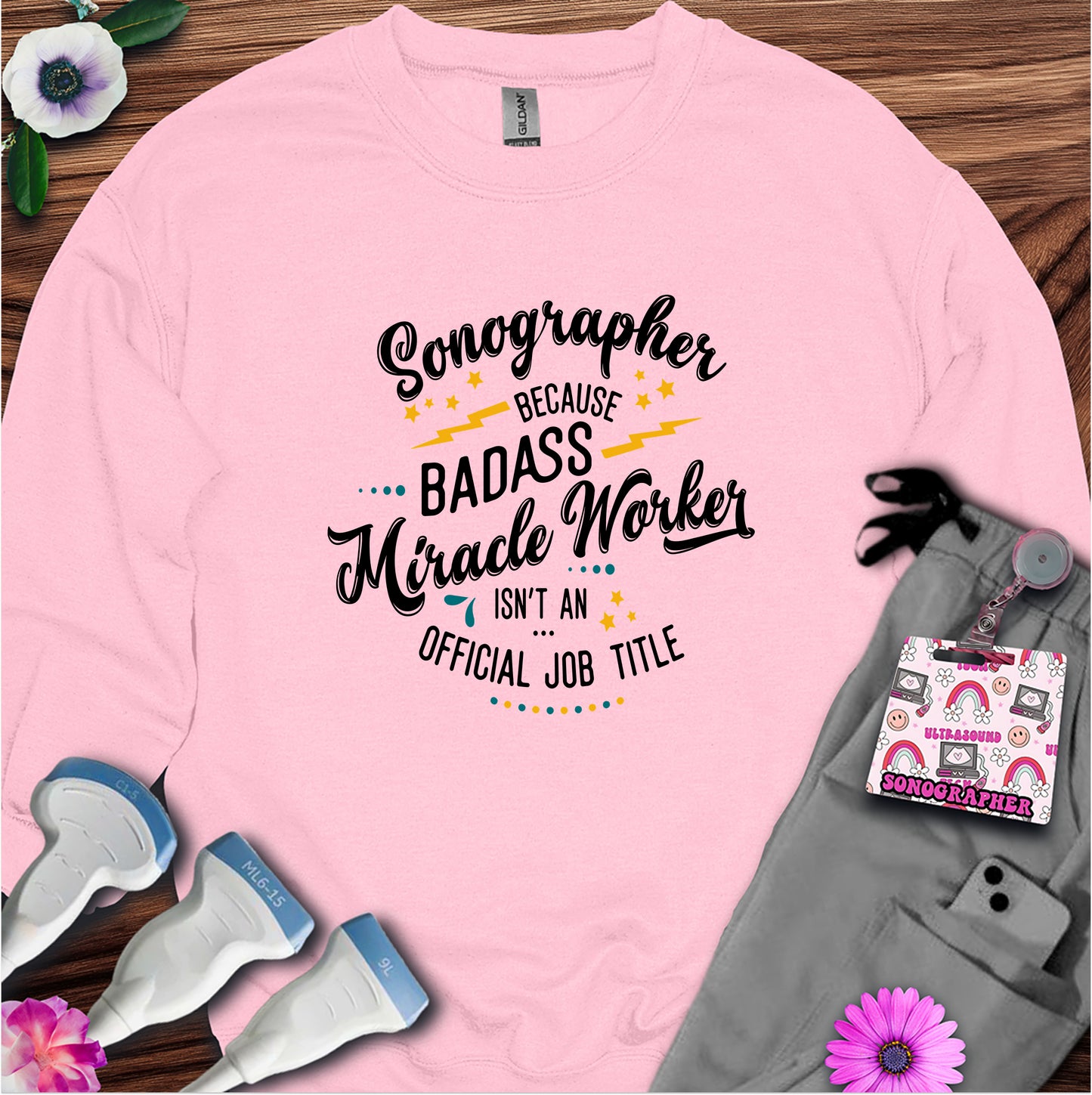 "Badass Miracle Worker" Sweatshirt