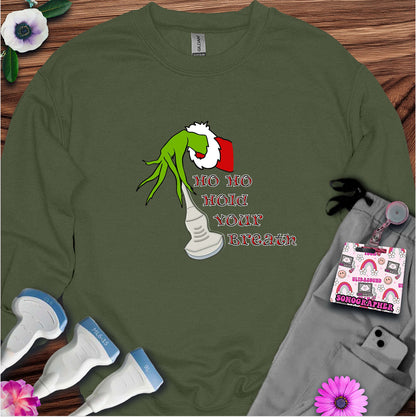 "Ho Ho Hold Your Breath" Sweatshirt