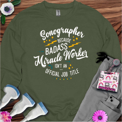 "Badass Miracle Worker" Sweatshirt