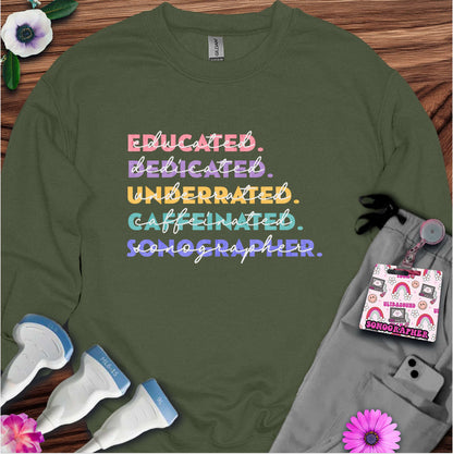 "Educated, Dedicated Sonographer" Sweatshirt