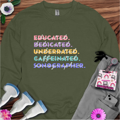 "Educated, Dedicated Sonographer" Sweatshirt