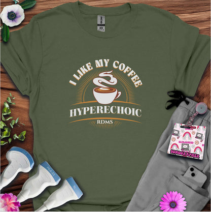 "I Like my coffee Hyperechoic" T-shirt