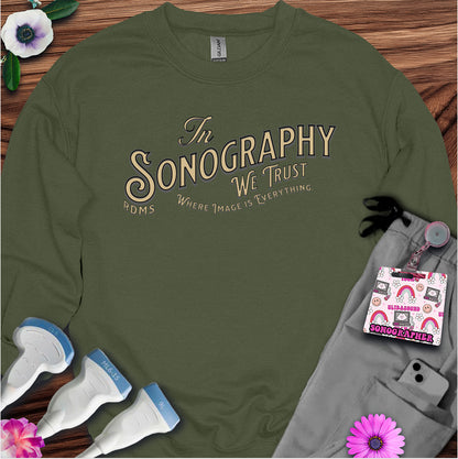 "In Sonography We Trust" Sweatshirt
