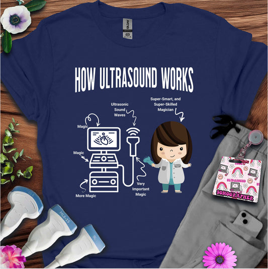"How Ultrasound Works" T-Shirt