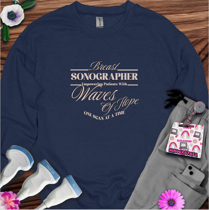 "Empowering Patients, Breast Sonographer" Sweatshirt
