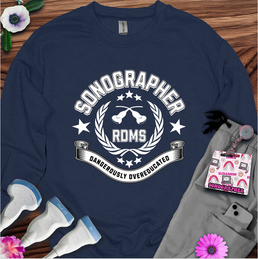 "Dangerously Overeducated" Sweatshirt