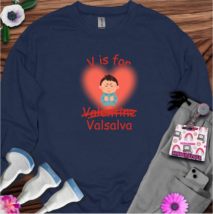 V is for Valsalva (Not Valentine) Sonography Sweatshirt — Ultrasound Tech Valentine's Day Sweatshirt