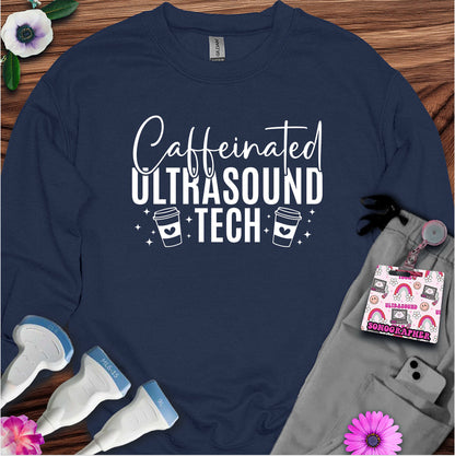 "Caffeinated Ultrasound Tech ☕"  Sweatshirt