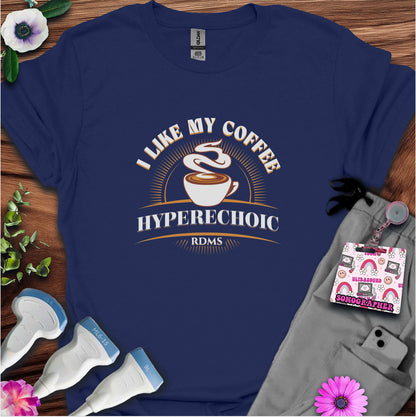 "I Like my coffee Hyperechoic" T-shirt