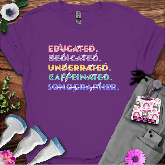 "Educated, Dedicated, Sonographer" T-Shirt