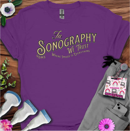 “In Sonography We Trust” T-Shirt