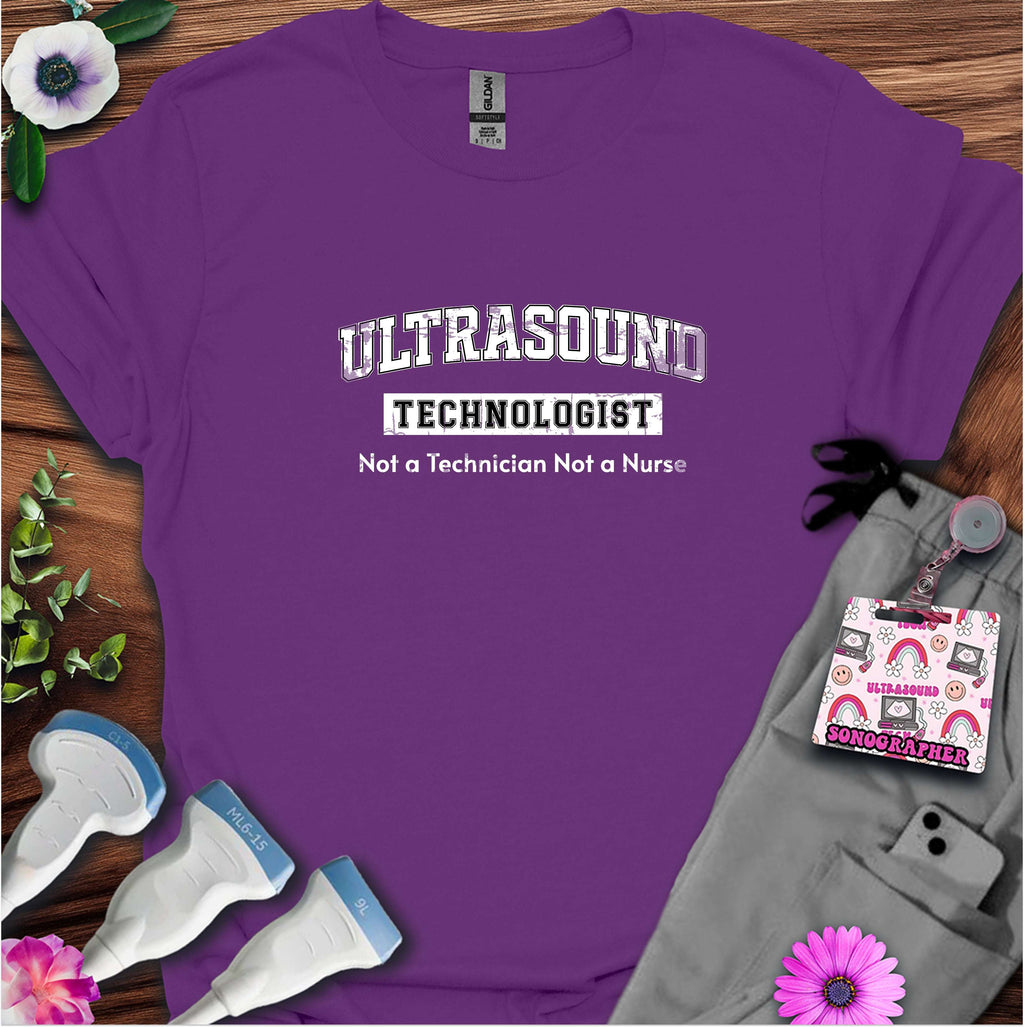 "Ultrasound Technologist, Not a Technician" T-shirt