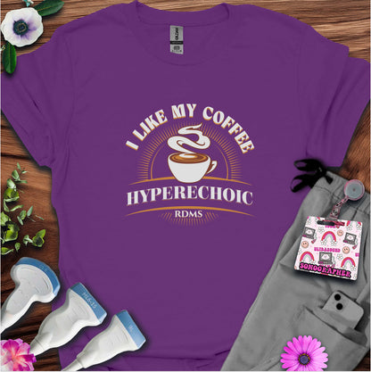 "I Like my coffee Hyperechoic" T-shirt