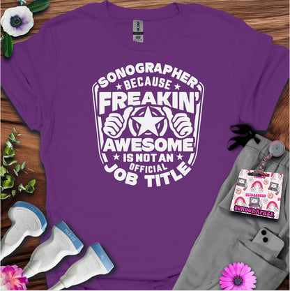 "Freaking Awesome" T-Shirt for sonographers