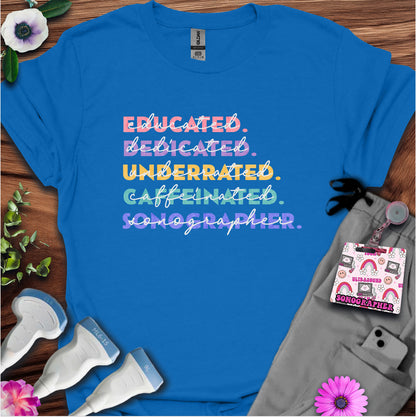 "Educated, Dedicated, Sonographer" T-Shirt