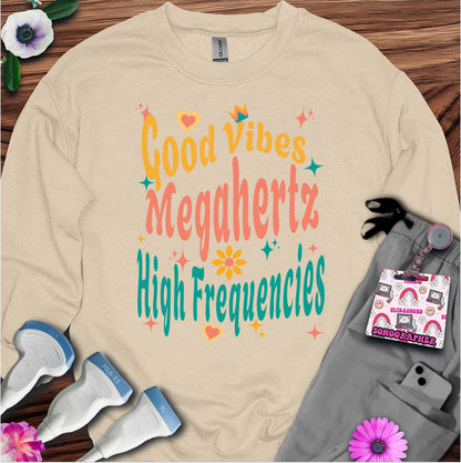 "Megahertz & High Frequencies" Sweatshirt