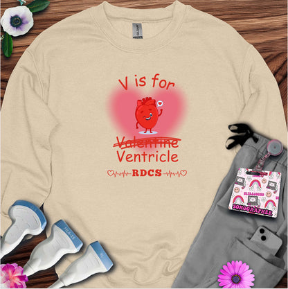 V is for Ventricle (Not Valentine) Sonography Sweatshirt — Ultrasound Tech Valentine's Day Sweatshirt