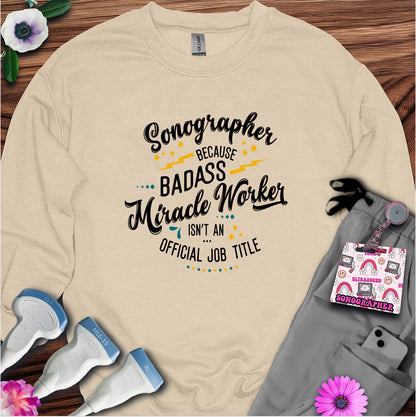 "Badass Miracle Worker" Sweatshirt