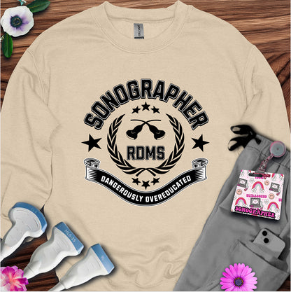 "Dangerously Overeducated" Sweatshirt