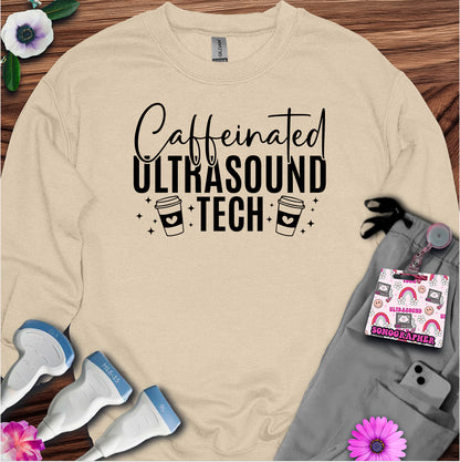 "Caffeinated Ultrasound Tech ☕"  Sweatshirt