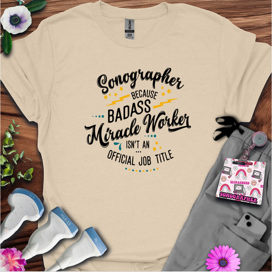 "Badass Miracle Worker" T-shirt