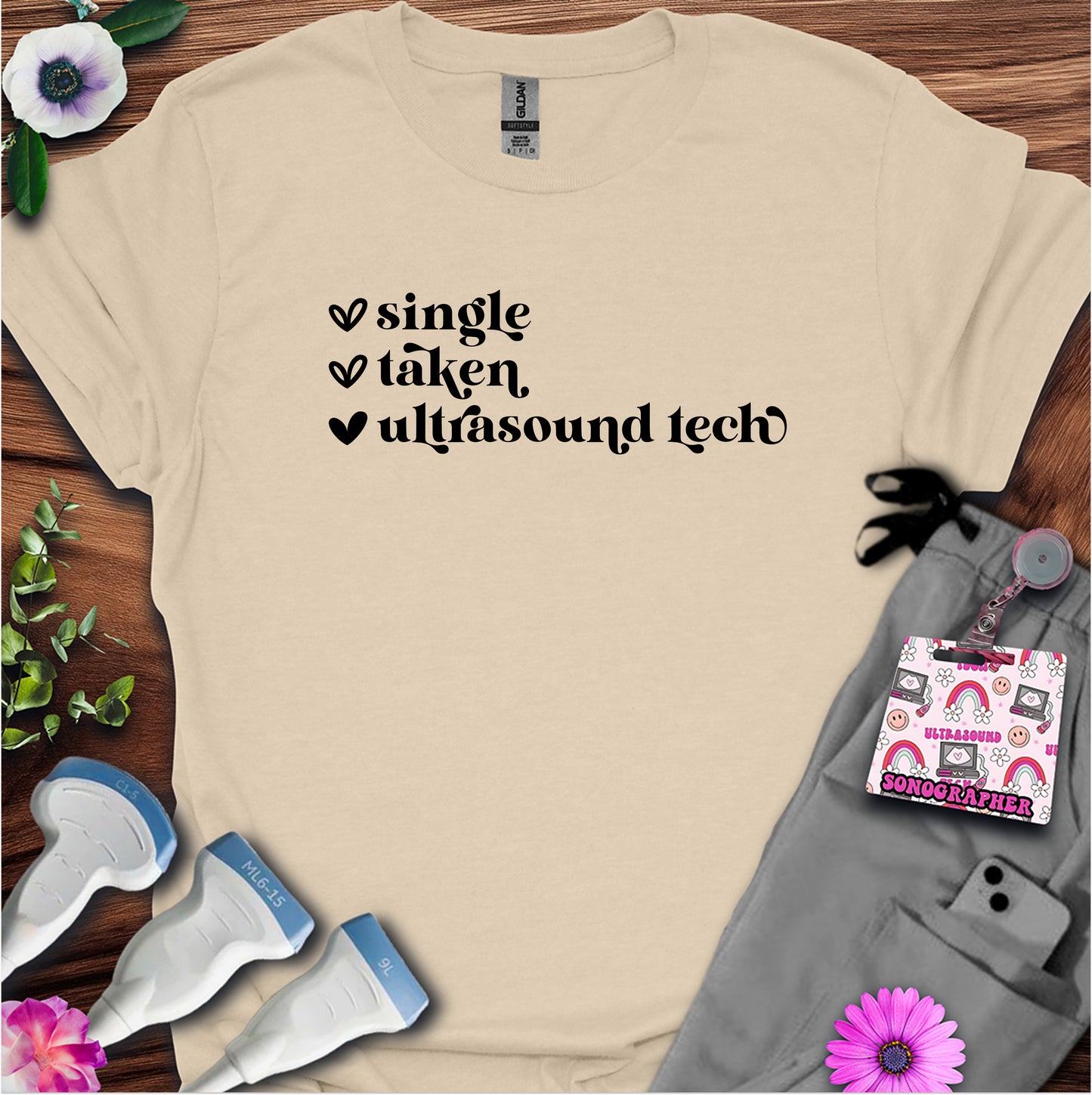 "Single, Taken, Ultrasound Tech" T-Shirt