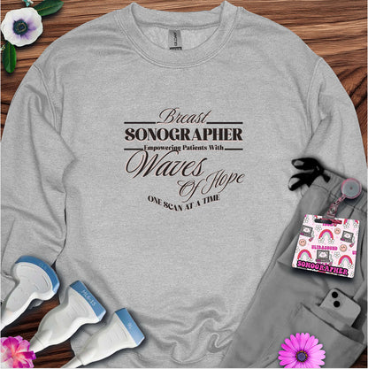 "Empowering Patients, Breast Sonographer" Sweatshirt