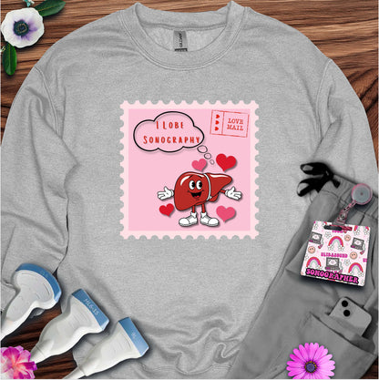 I Lobe Sonography Sweatshirt — Ultrasound Tech Valentine's Day Sweatshirt
