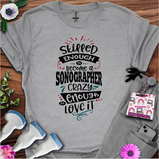 "Skilled & Crazy" T-shirt