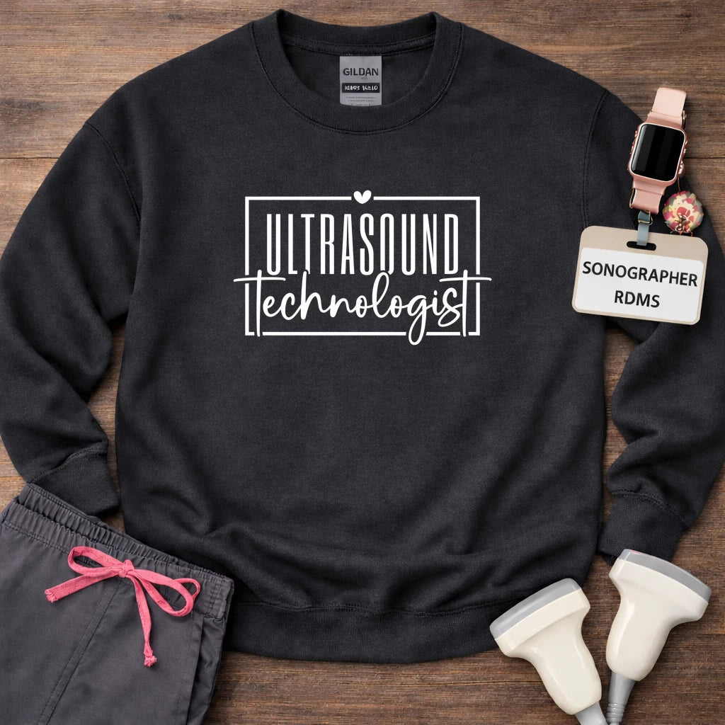 "Ultrasound Technologist" Sweatshirt