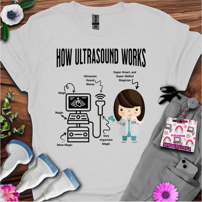 "How Ultrasound Works" T-Shirt