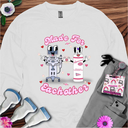 Made For Eachother Sonography Sweatshirt — Ultrasound Tech Valentine's Day Sweatshirt