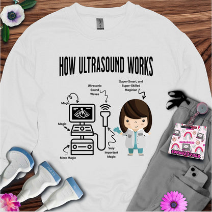 "How Ultrasound Works" Sweatshirt
