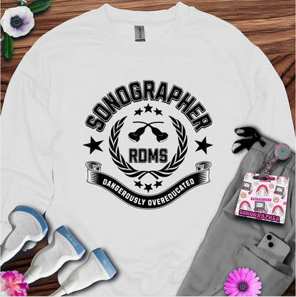 "Dangerously Overeducated" Sweatshirt