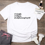 "Single, Taken, Ultrasound Tech" T-Shirt