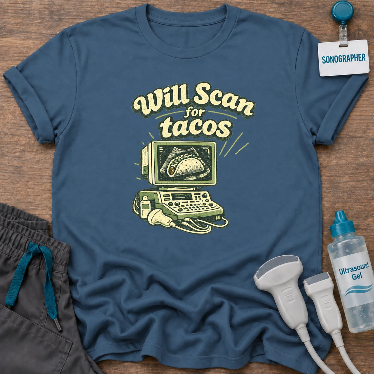 "Will Scan For Tacos" Sonography T-Shirt