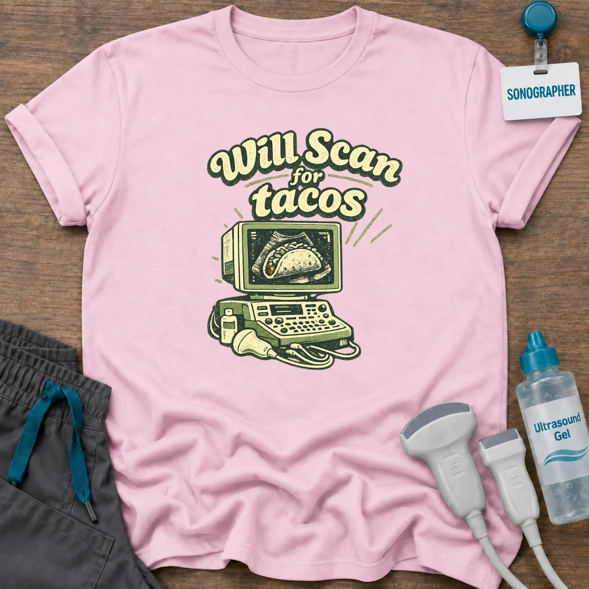 "Will Scan For Tacos" Sonography T-Shirt