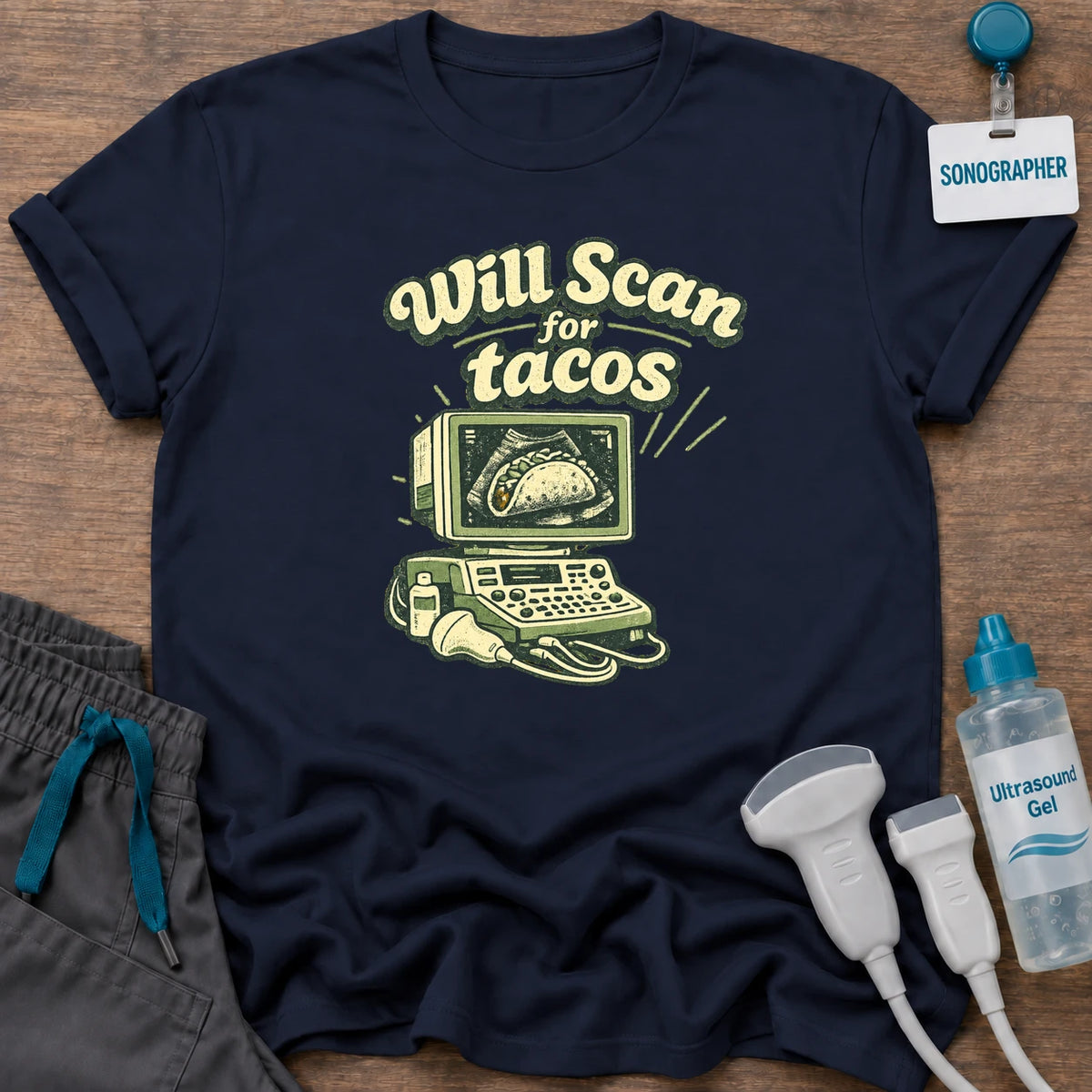 "Will Scan For Tacos" Sonography T-Shirt